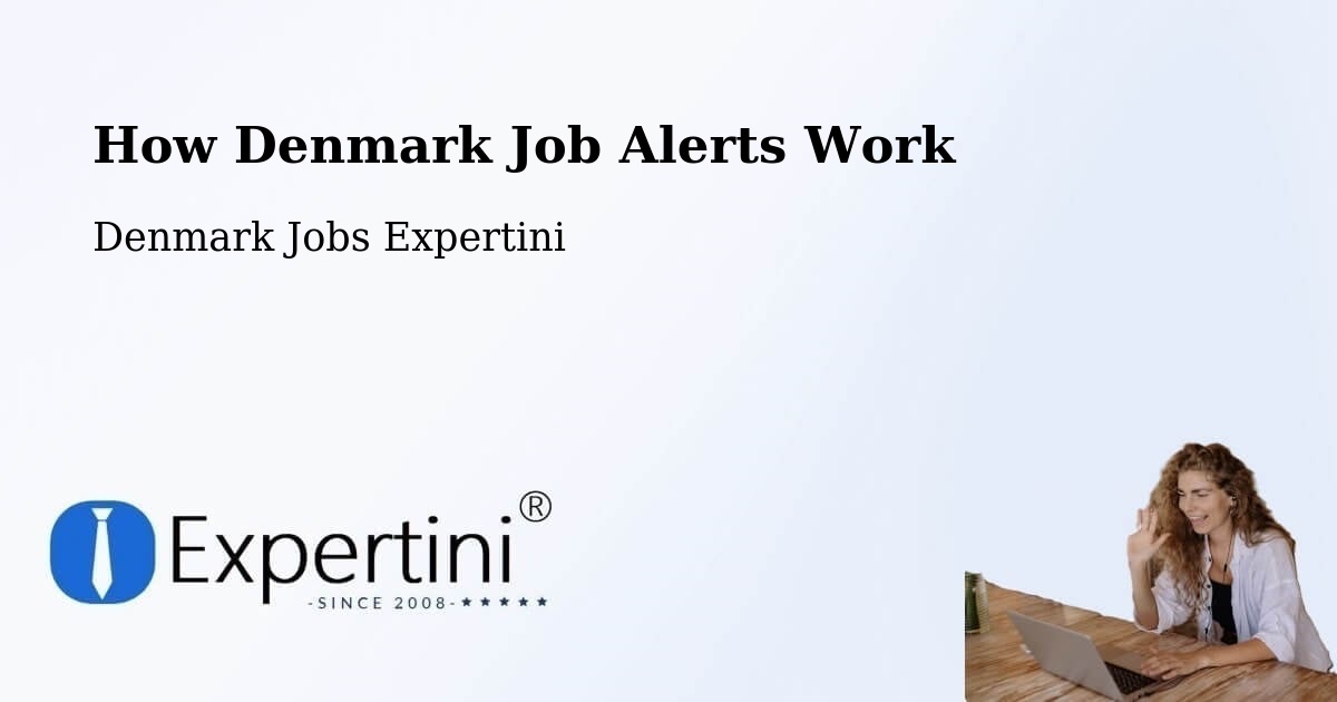 How Denmark Job Alerts Work - Denmark Jobs Expertini