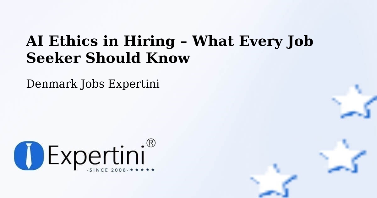 AI Ethics in Recruitment & Hiring – Odder - Odder, Denmark Jobs Expertini