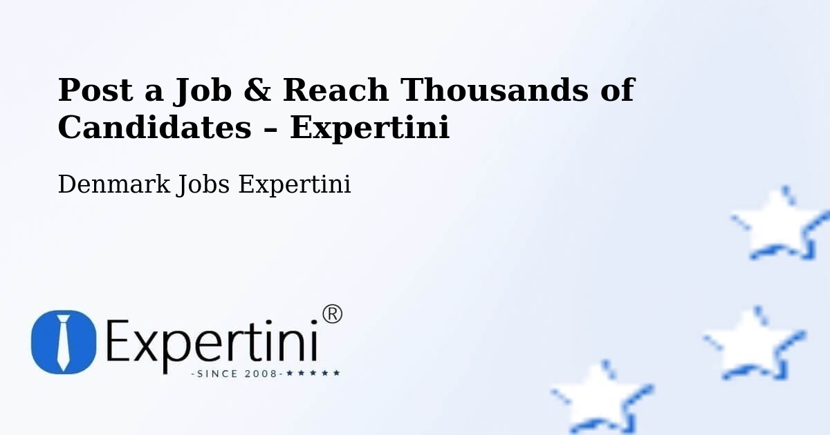 Post a Job in Odder – Hire the Right Talent - Odder, Denmark Jobs Expertini