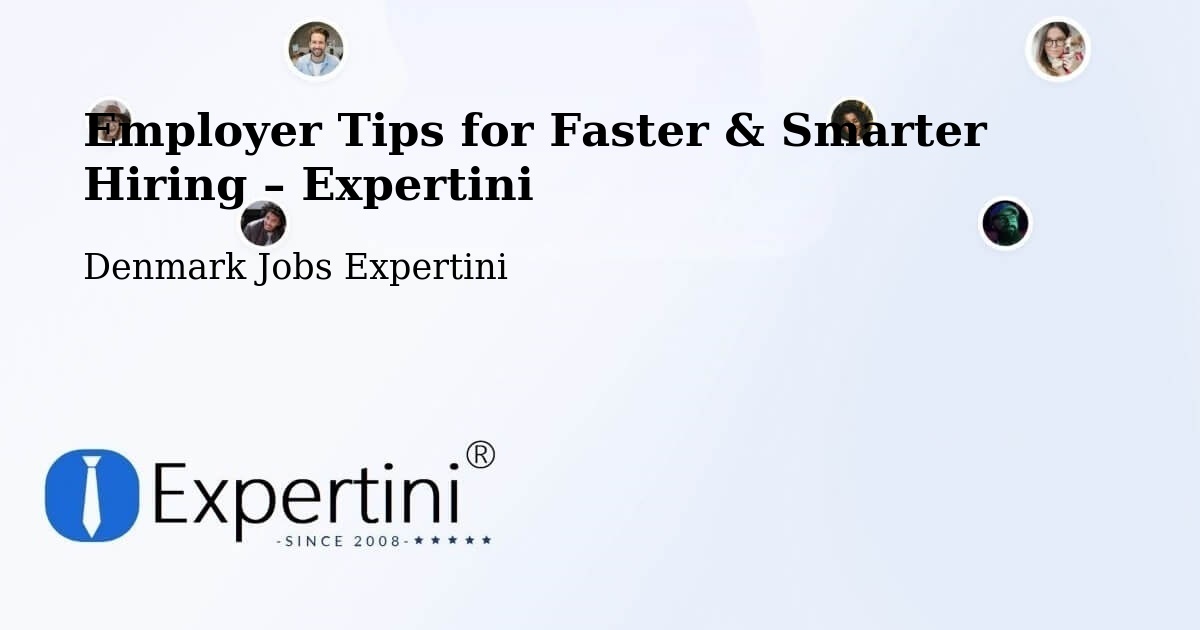 Employer Tips for Hiring & Recruitment – Odder - Odder, Denmark Jobs Expertini