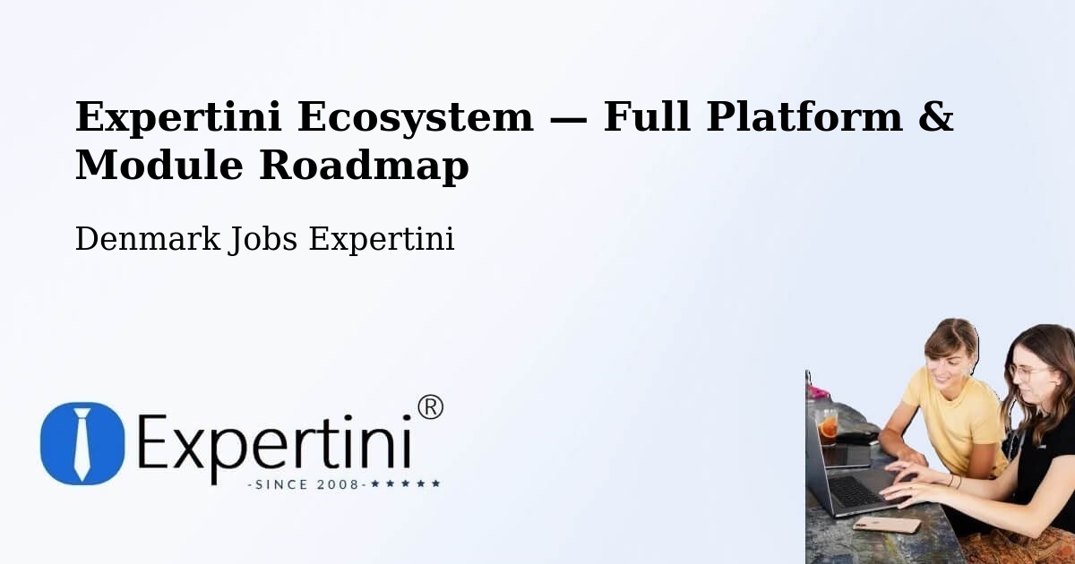 Expertini Ecosystem — Full Platform & Module Roadmap – Odder