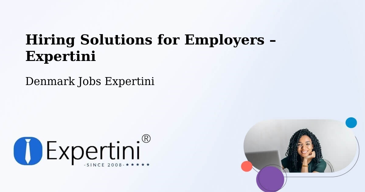 Hiring Solutions for Employers in Odder - Odder, Denmark Jobs Expertini