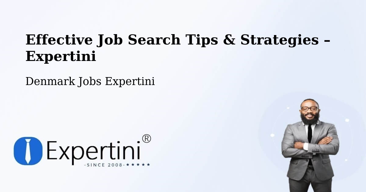 Job Search Tips & Strategies for Job Seekers – Odder - Odder, Denmark Jobs Expertini