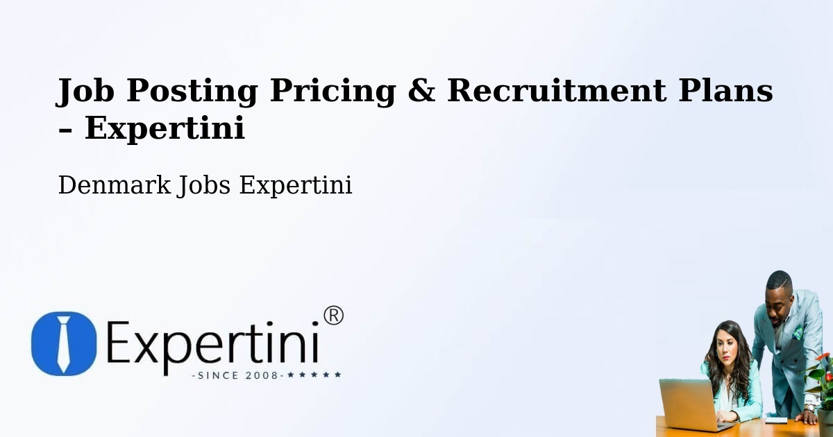 Job Posting Pricing & Recruitment Plans – Odder - Odder, Denmark Jobs Expertini